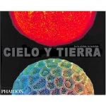 Cielo y Tierra / Heaven & Earth: Unseen by the Naked Eye book cover