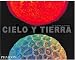 Cielo y Tierra / Heaven & Earth: Unseen by the Naked Eye