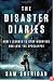 The Disaster Diaries: How I Learned to Stop Worrying and Love the Apocalypse