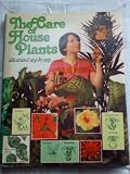 The Care of House Plants (illustrated Step by Step