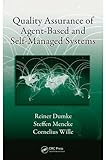 Quality assurance of agent-based and self-managed systems