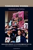 Terrorizing Women: Feminicide in the Americas