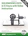 SOLIDWORKS 2015 in 5 Hours with Video Instruction