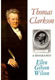 Thomas Clarkson : a biography