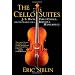 The Cello Suites: J. S. Bach, Pablo Casals, and the Search for a Baroque Masterpiece