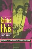 Refried Elvis: The Rise of the Mexican Counterculture