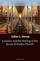 Justinian and the Making of the Syrian Orthodox Church (Oxford Early Christian Studies)
