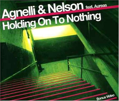 Agnelli & Nelson - Holding on to Nothing - Zortam Music