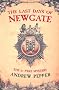 The Last Days of Newgate (Pyke Mysteries)