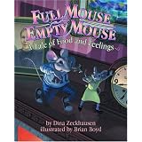 Full Mouse Empty Mouse: A Tale of Food and Feelingsby Zeckhausen