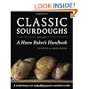 Classic Sourdoughs, Revised: A Home Baker's Handbook