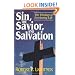 Sin, the Savior, and Salvation: The Theology of Everlasting Life
