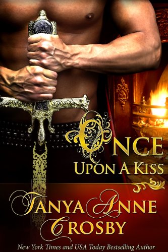 Once Upon a Kiss by Tanya Anne Crosby