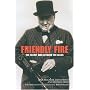Friendly Fire: The Secret War Between the Allies