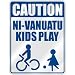  CAUTION NI-VANUATU KIDS PLAY  PARKING SIGN VANUATU