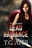 Dead Radiance (A Valkyrie Novel - Book 1) (The Valkyrie Series)