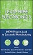 Lead-Free Electronics: iNEMI Projects Lead to Successful Manufacturing