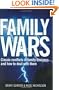 Family Wars: Classic Conflicts in Family Business and How to Deal with Them