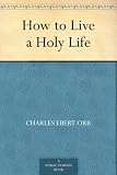 How to Live a Holy Life