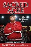 The Sacred Acre: The Ed Thomas Story