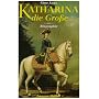 Katharina die Gro�e