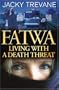 Fatwa: Living with a Death Threat