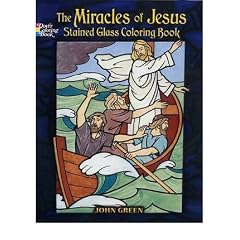 (The Miracles of Jesus Stained Glass Coloring Book) By Green, John (Author) Paperback on 19-Sep-2007
