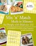 Mix 'n' Match Meals in Minutes for People with Diabetes: A No-Brainer Solution to Meal Preparation