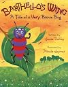 Barthello's Wing: The Tale of a Very Brave Bug