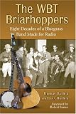 The WBT Briarhoppers: Eight Decades of a Bluegrass Band Made for Radio