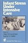 Infant Stress Under Intensive Care: Environmental Neonatology