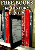 Free Books For History Lovers: 400 Free, Downloadable History Books For You to Enjoy (Free Books for a Quick Download Book 2)