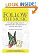 Follow the Music: The Life and High Times of Elektra Records in the Great Years of American Pop Culture