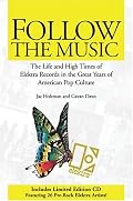 Follow the Music: The Life and High Times of Elektra Records in the Great Years of American Pop Culture