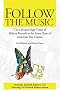 Follow the Music: The Life and High Times of Elektra Records in the Great Years of American Pop Culture