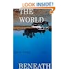 The World Beneath: A Novel