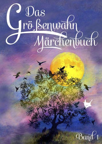 Das Größenwahn Märchenbuch: Band 1 (German Edition)
