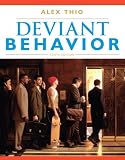 Deviant Behavior (10th Edition), Alex-Thio, 0205693237