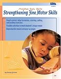 Strengthening Fine Motor Skills (Modified Basic Skills)