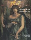 Pre-Raphaelites : Victorian avant garde
