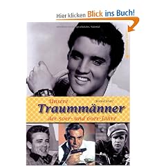 Unsere Traumm�nner der 50er und 60er Jahre