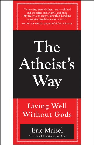The Atheist's Way: Living Well Without Gods