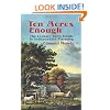 Ten Acres Enough: The Classic 1864 Guide to Independent Farming