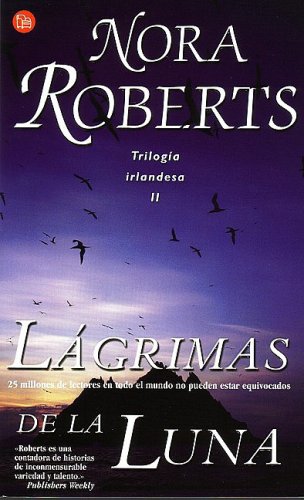 Lagrimas de la luna (Tears of the Moon) (The Irish Trilogy) (Punto de Lectura) (Spanish Edition)