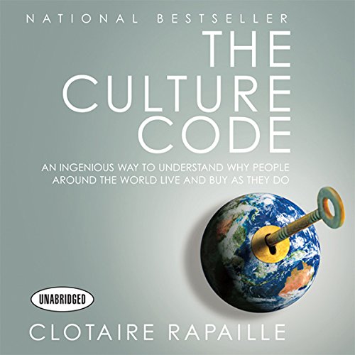 The Culture Code: An Ingenious Way To Understand Why People Around The World Live And Buy As They Do The Culture Code: An Ingenious Way To Understand Why People Around The World Live And Buy As They Do