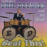 Music : Beat This! The Very Best of Eric Delaney And His Band