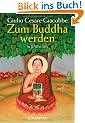 Zum Buddha werden in 5 Wochen