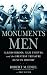 Books : The Monuments Men: Allied Heroes, Nazi Thieves, and the Greatest Treasure Hunt in History