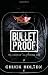 Bulletproof: The Making of an Invincible Mind
