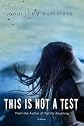 This Is Not a Test